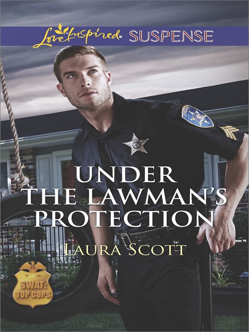 Title details for Under the Lawman's Protection by Laura Scott - Available